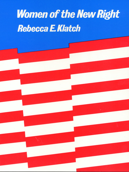 Title details for Women of the New Right by Rebecca Klatch - Available